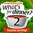 What's for Dinner 2