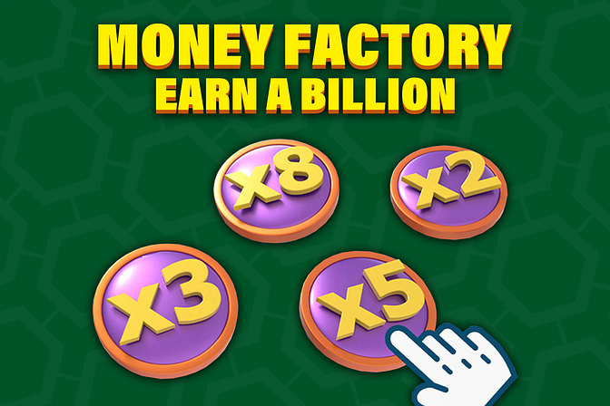 Money Factory: Earn a Billion