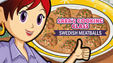 Sara's Cooking Class: Swedish Meatballs